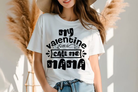 Download My Valentine Call Me Mama SVG Design - Design Collection