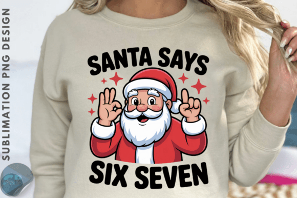 Download Santa Says Six Seven Sublimation Design - Design Collection