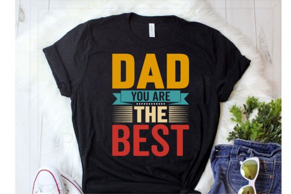 Download Dad You Are the Best Svg Tshirt Design - Design Collection