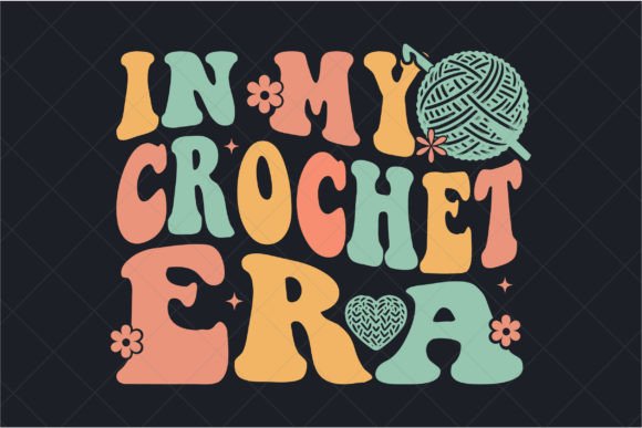 Download In My Crochet Era, Knitting Lover SVG - Knitting Collection