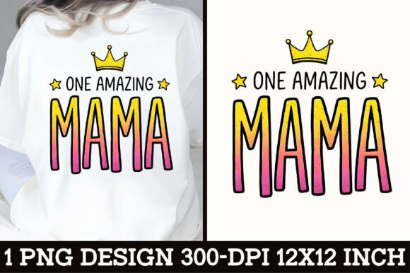 Download Amazing Mama Crown T-Shirt Design - Design Collection